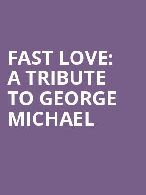 Fast Love: A Tribute to George Michael at Eventim Hammersmith Apollo
